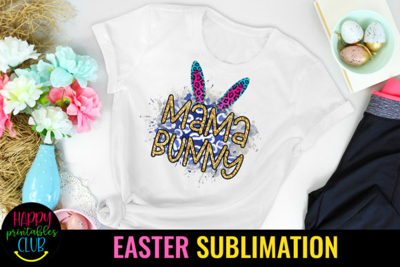 Download Mama Bunny-Easter Sublimation Designs - Easter sublimation designs Collection