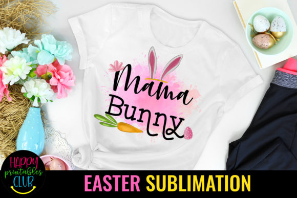 Download Mama Bunny-Easter Sublimation Designs - Easter sublimation designs Collection
